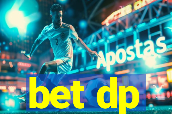 bet dp